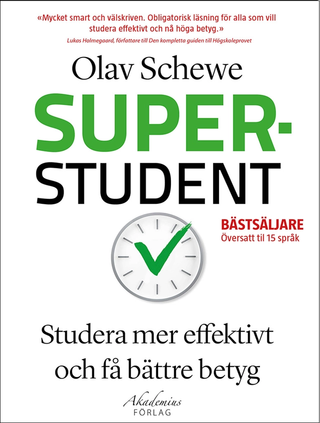 Superstudent : effektivare inlärning, för bättre betyg; Olav Schewe; 2019