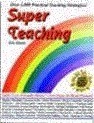 Superteaching: Success Strategies that Bring Out the Best in Both You & Your Students; Eric Jensen