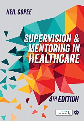 Supervision and mentoring in healthcare; Neil Gopee; 2018