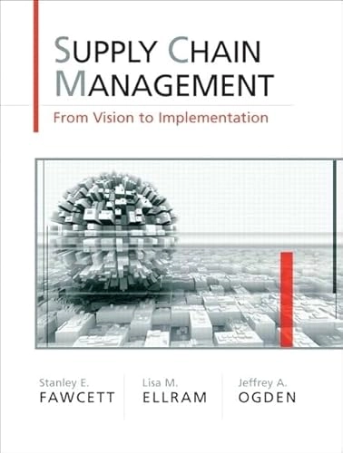 Supply chain management : from vision to implementation; Stanley E. Fawcett; 2007