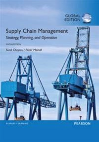 Supply chain management : strategy, planning, and operation; Sunil Chopra; 2016