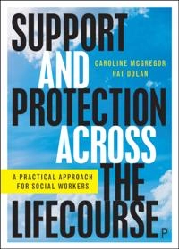 Support and Protection Across the Lifecourse; Pat Dolan, Caroline McGregor; 2021