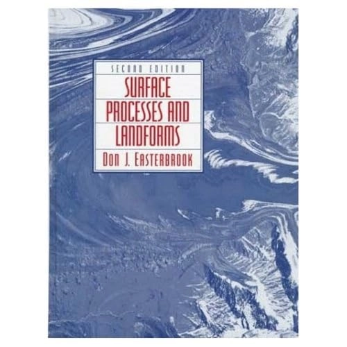 Surface processes and landforms; Don J. Easterbrook; 1999