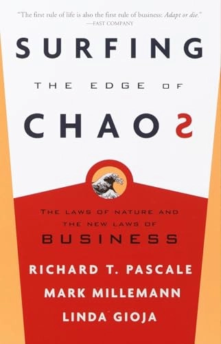 Surfing the edge of chaos : the laws of nature and the new laws of business; Richard Tanner Pascale; 2000