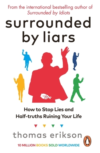 Surrounded by Liars; Thomas Erikson; 2024