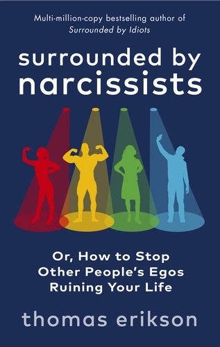 Surrounded by Narcissists; Thomas Erikson; 2022
