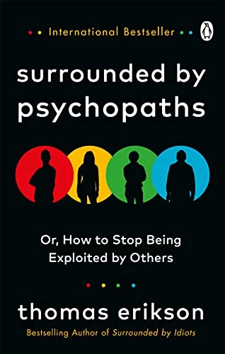 Surrounded by Psychopaths; Thomas Erikson; 2020