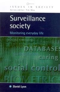 Surveillance society : monitoring everyday life; David Lyon; 2001