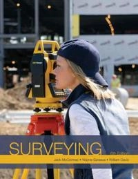 Surveying; Jack C. McCormac, Wayne Sarasua, William Davis; 2012