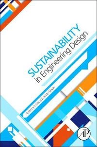 Sustainability in engineering design : an undergraduate text; Anthony Johnson; 2014