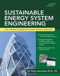 Sustainable Energy System Engineering; Peter Gevorkian; 2006