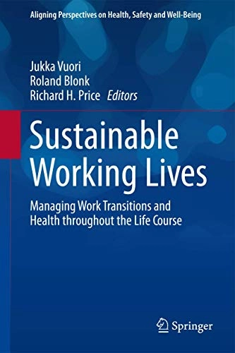 Sustainable working lives : managing work transitions and health throughout the life course; Jukka Vuori; 2015