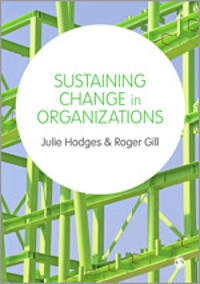 Sustaining change in organizations; Julie Hodges; 2015