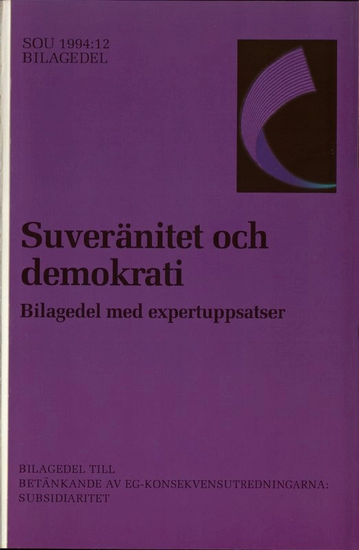 Suveränitet och demokrati : betänkande; EG-konsekvensutredningarna: Subsidiaritet; 1994