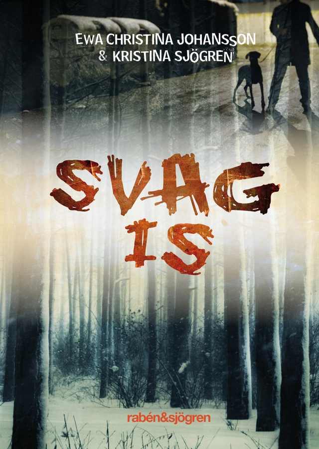 Svag is; Kristina Sjögren, Ewa Christina Johansson; 2011