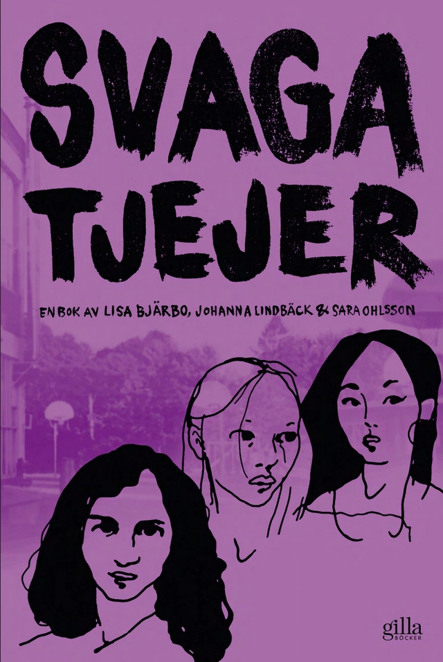 Svaga tjejer; Lisa Bjärbo, Johanna Lindbäck, Sara Ohlsson; 2022