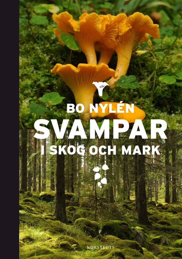 Svampar i skog och mark; Bo Nylén; 2012