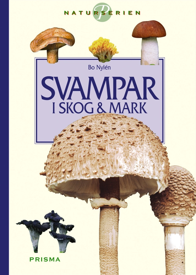 Svampar i skog och mark; Bo Nylén; 2002