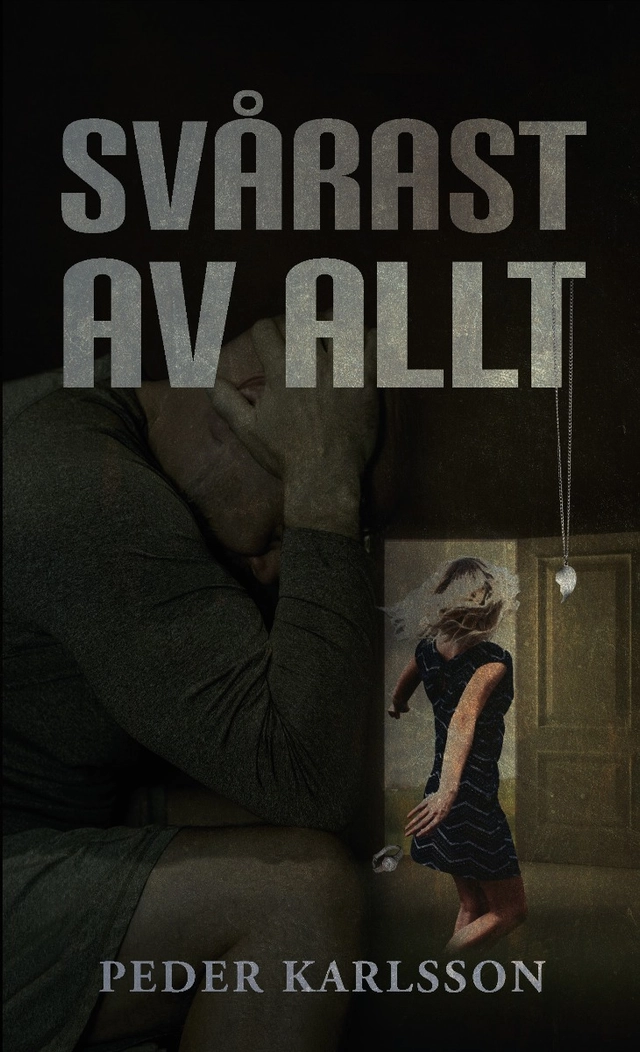 Svårast av allt; Peder Karlsson; 2022