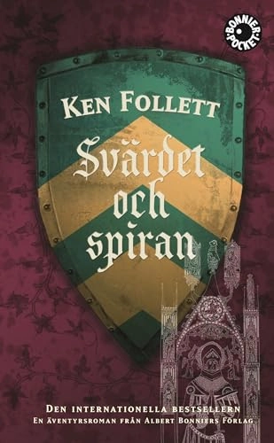 Svärdet och spiran; Ken Follett; 2009