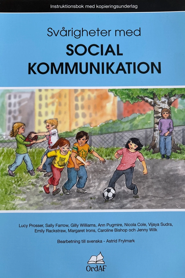 Svårigheter med social kommunikation; Lucy Prosser, Sally Farrow, Gilly Williams, Ann Pugmire, Nicola Cole, Vijaya Sudra, Emily Rackstraw, Margaret Irons, Caroline Bishop, Jenny Wilk; 2021