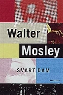 Svart dam; Walter Mosley; 1998