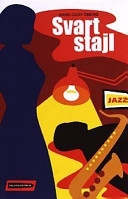 Svart stajl : en jazzthriller; Hans-Olov Öberg; 2002