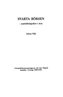 Svarta börsen: samhällslojalitet i kris livsmedelsransoneringarna och den illegala handeln i Sverige 1940-1949; Johnny Wijk; 1992