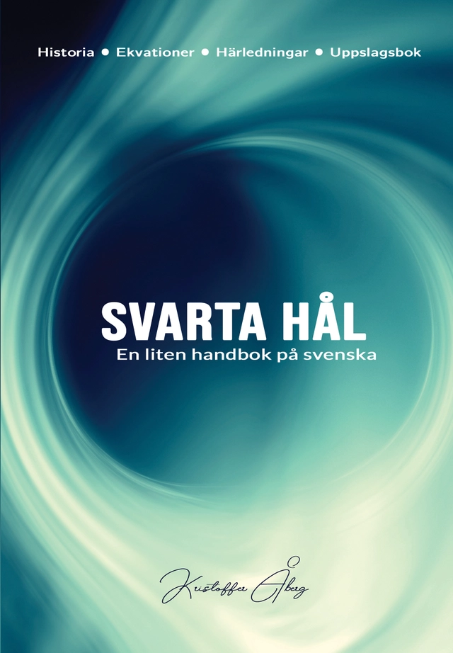 Svarta hål : en liten handbok på svenska; Kristoffer Åberg; 2025
