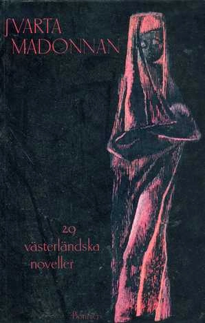 Svarta madonnan : 29 västerländska noveller; Per-Arne Henricson, Marianne Enquist, Virginia Woolf, Vivi Edström; 1990
