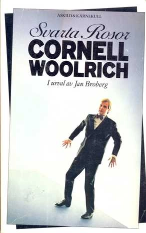 Svarta rosor : berättelser; Cornell Woolrich; 1983