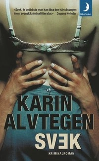 Svek; Karin Alvtegen; 2004