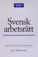 Svensk arbetsrätt; Axel Adlercreutz; 2003