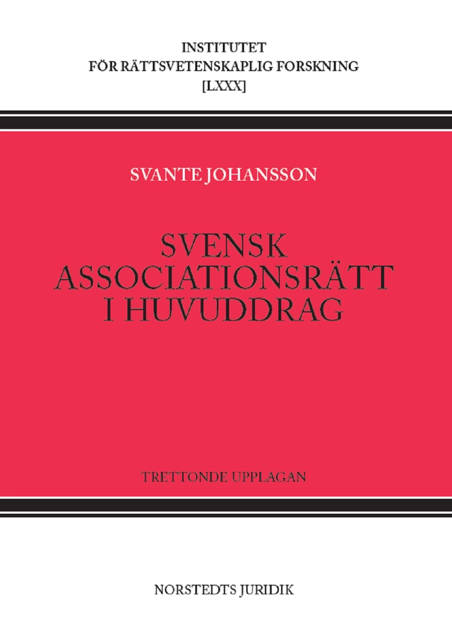 Svensk associationsrätt i huvuddrag; Svante Johansson; 2022