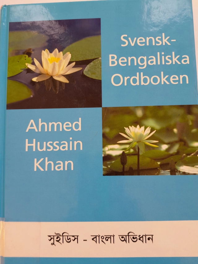 Svensk-bengaliska ordboken = Suidisa-bamla abhidhana; Ahmed H. Khan; 2010