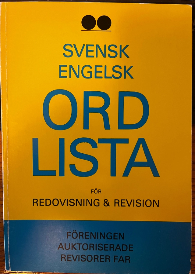 Svensk-engelsk ordlista för redovisning och revision; Föreningen Auktoriserade revisorer; 1981