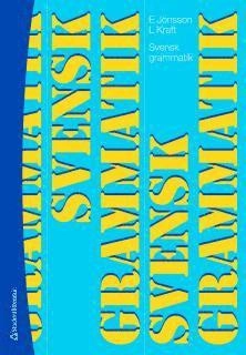 Svensk grammatik; Erik Jönsson, Lars Kraft; 2009