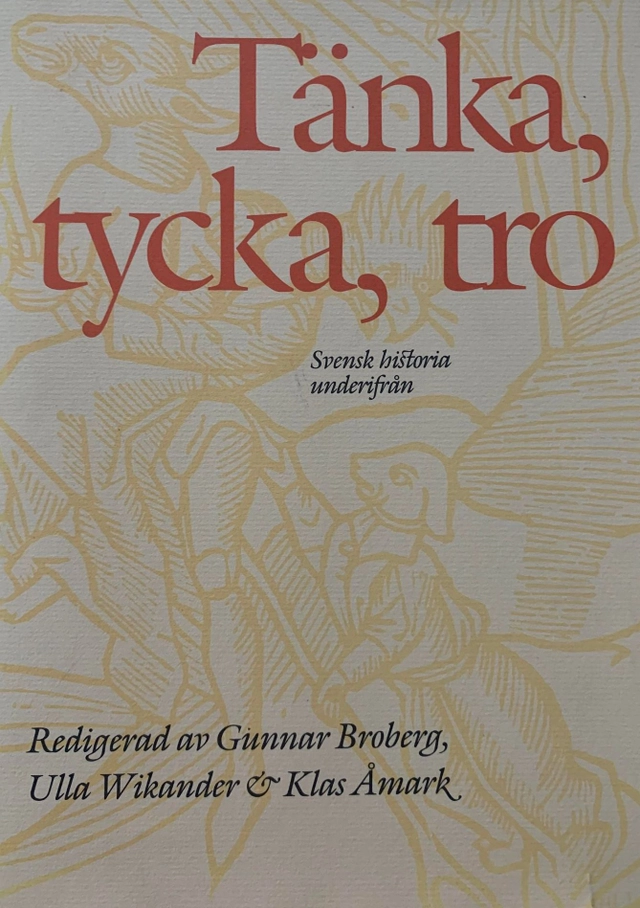 Svensk historia underifrån; Gunnar Broberg, Ulla Wikander, Klas Åmark; 1993