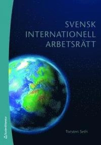 Svensk internationell arbetsrätt; Torsten Seth; 2009