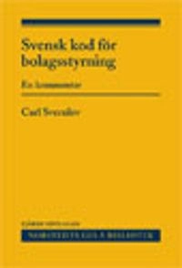 Svensk kod för bolagsstyrning : en kommentar; Carl Svernlöv; 2011