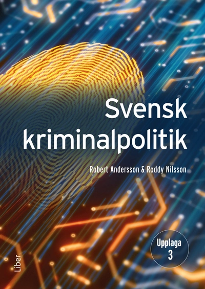 Svensk kriminalpolitik; Robert Andersson, Roddy Nilsson; 2025