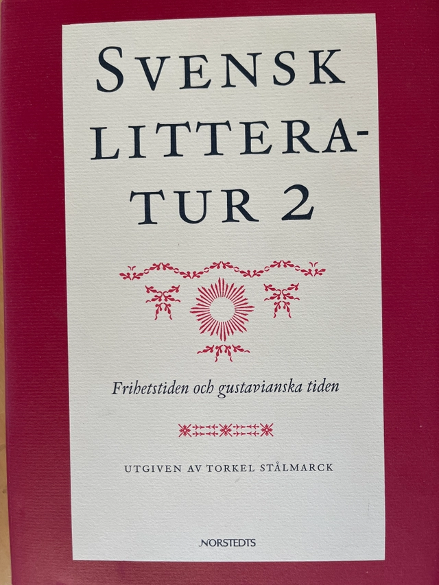 Svensk litteratur. 2, Frihetstiden, gustavianska tiden; Torkel Stålmarck, Svenska vitterhetssamfundet; 1993
