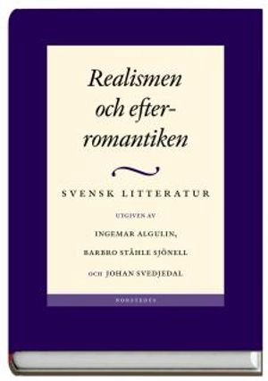 Svensk litteratur. 4, Realismen och efterromantiken; Svenska Vitterhetssamfundet,; 2002
