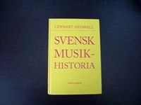 Svensk musikhistoria : en handbok; Lennart Hedwall; 1996