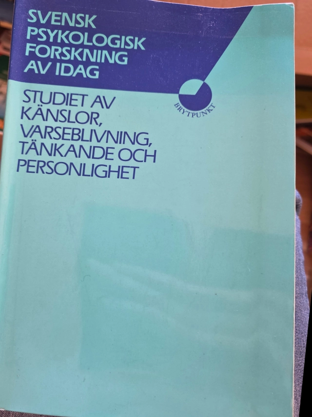Svensk psykologisk forskning av idag : studiet av känslor, varseblivning, tänkande och personlighet; Lennart Sjöberg; 1986