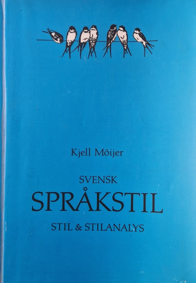 Svensk språkstil : stil & stilanalys; Kjell Möijer; 1989