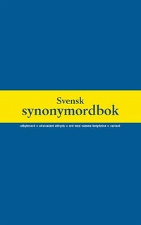 Svensk synonymordbok; Lillemor Swedenborg; 2005