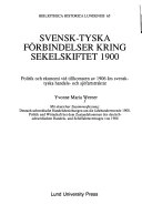 Svensk-tyska förbindelser kring sekelskiftet 1900 : politik och ekonomi vid tillkomsten av 1906 års svensk-tyska handels- och sjöfartstraktat = Deutsch-schwedische Handelsbeziehungen um die Jahrhundertwende 1900 : Politik und Wirtschaft bei dem Zustandekommen des deutsch-schwedischen Handels- und Schiffahrtsvertrages von 1906; Yvonne Maria Werner; 1989