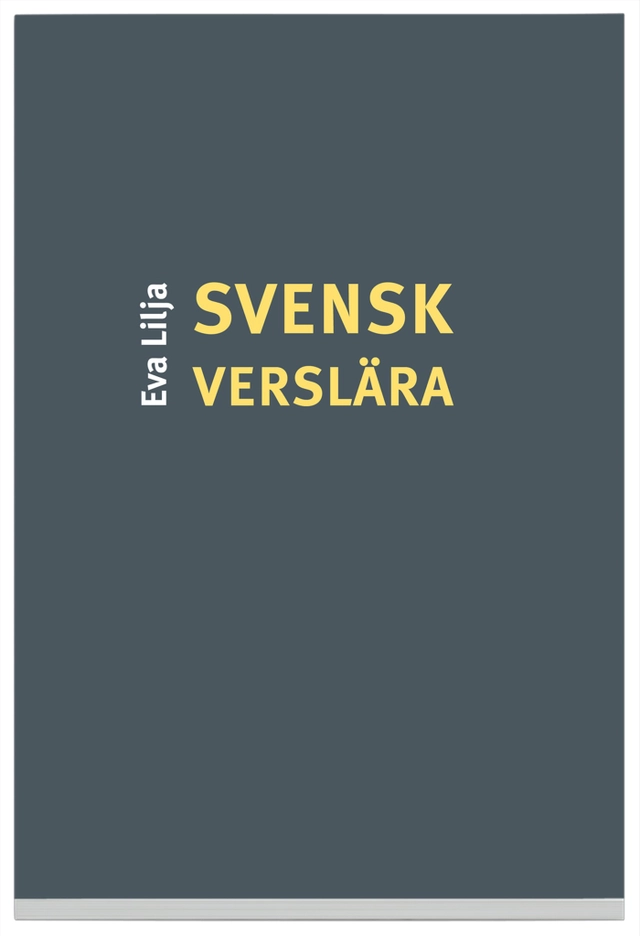 Svensk verslära; Eva Lilja, Svenska Akademien; 2008