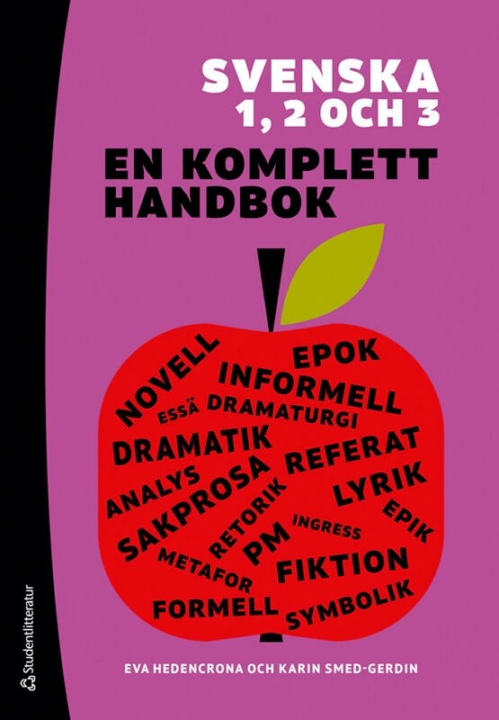 Svenska 1, 2 och 3 : en komplett handbok; Eva Hedencrona, Karin Smed-Gerdin; 2024